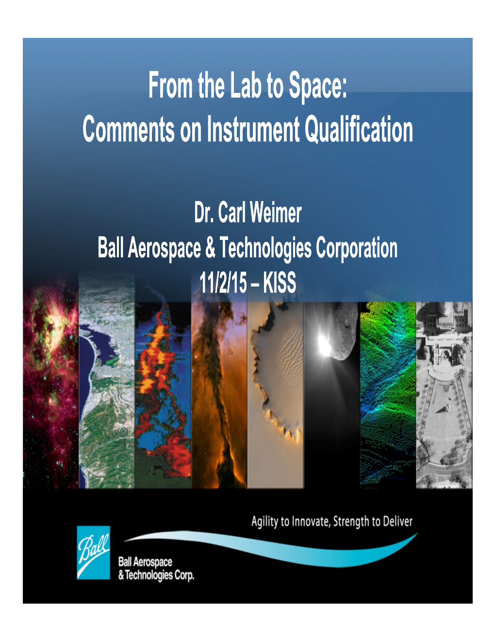 Comments on Instrument Qualification from the Lab to Space