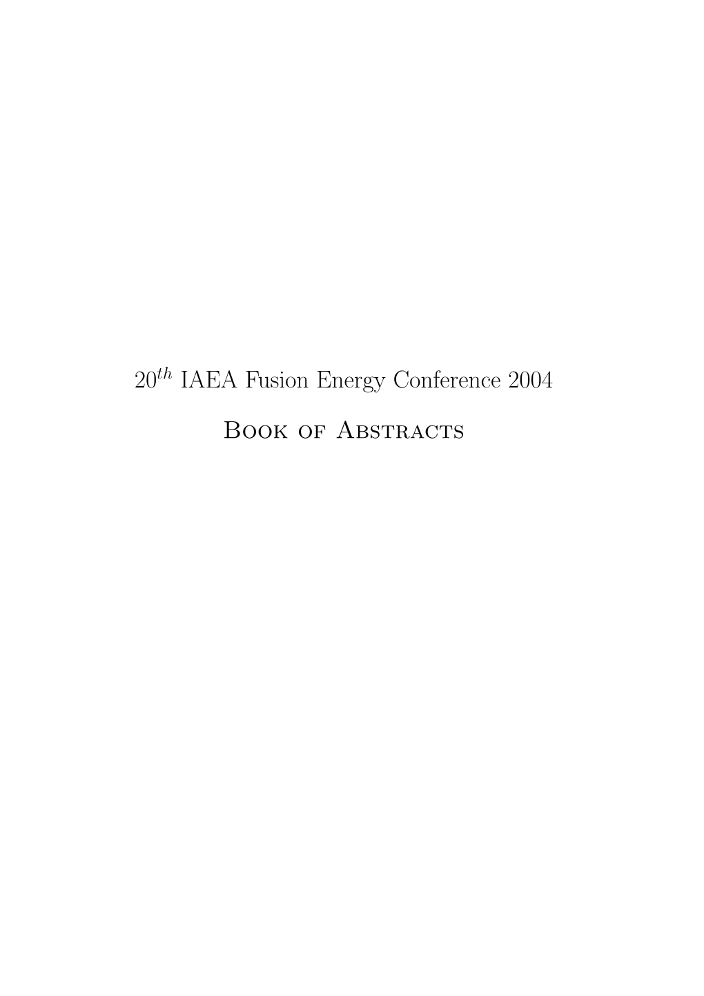 20 IAEA Fusion Energy Conference 2004 Book of Abstracts