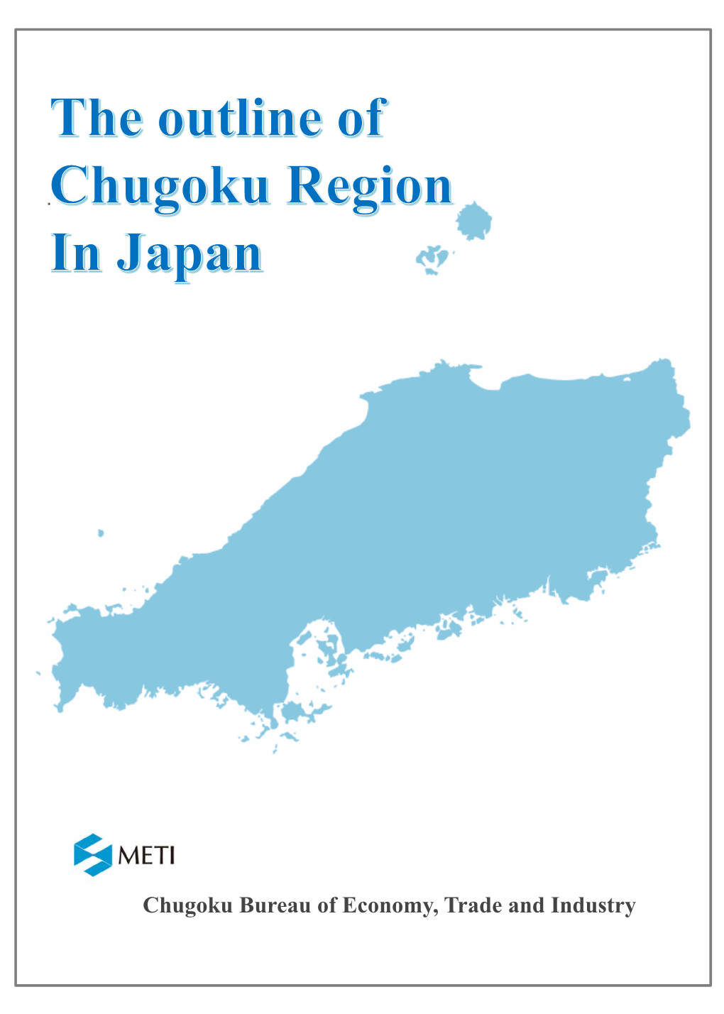 Chugoku Bureau of Economy, Trade and Industry Introduction