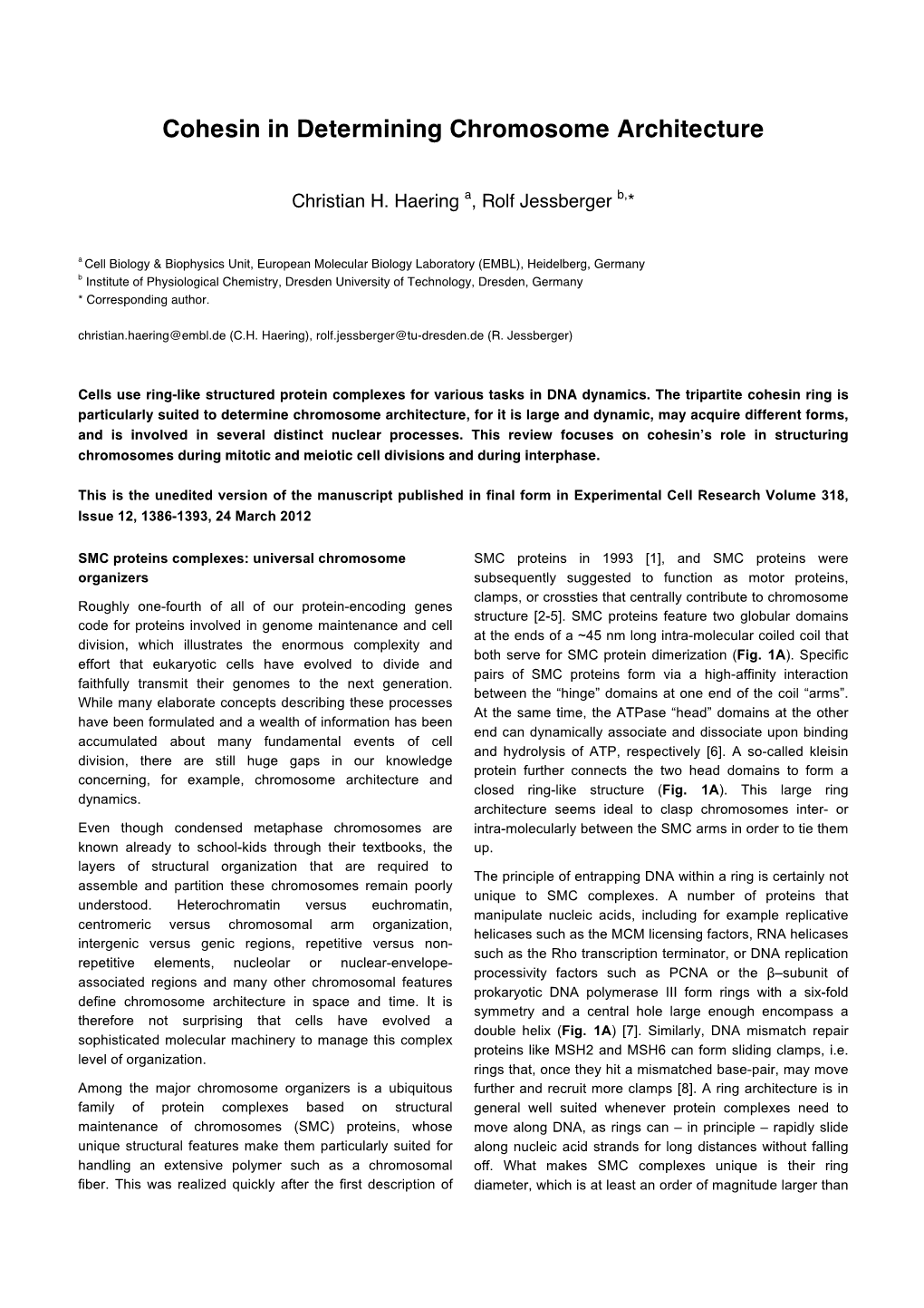 Cohesin in Determining Chromosome Architecture