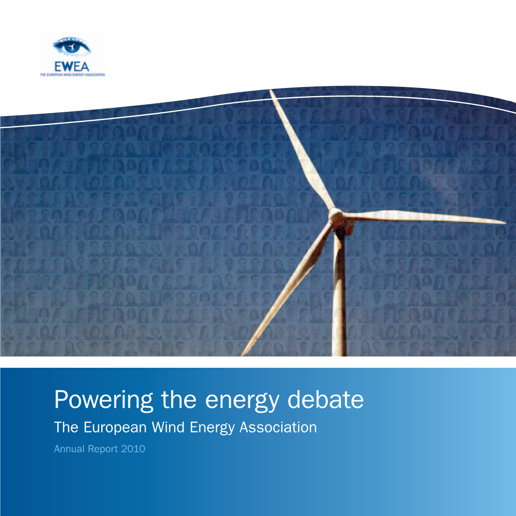 Powering the Energy Debate the European Wind Energy Association Annual Report 2010