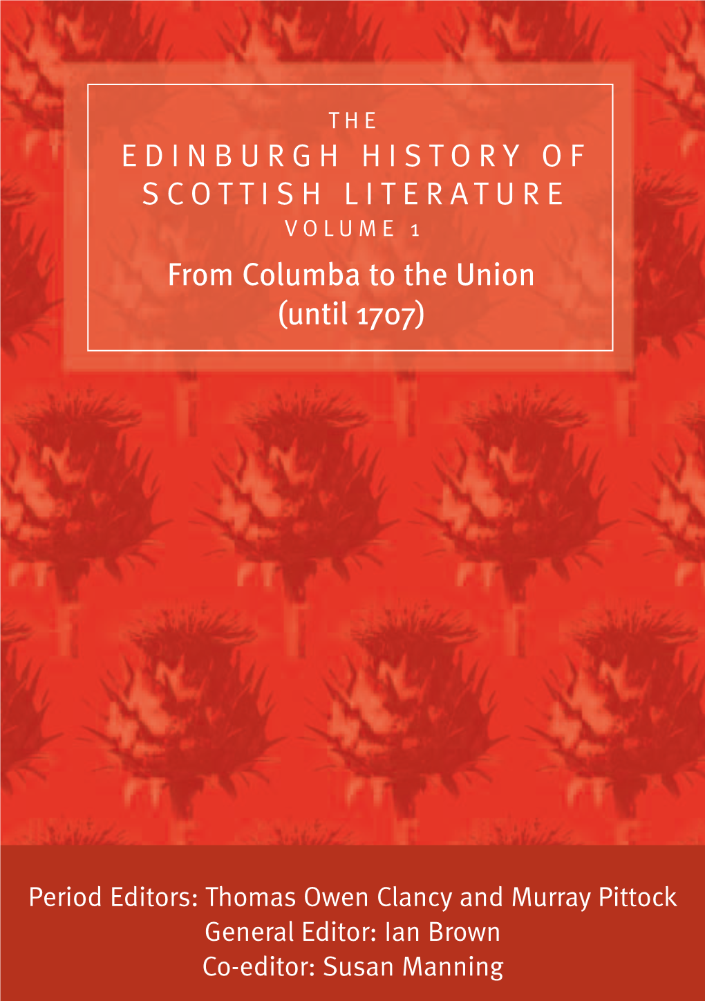 Edinburgh History of Scottish Literature. Vol. 1, from Columba to The
