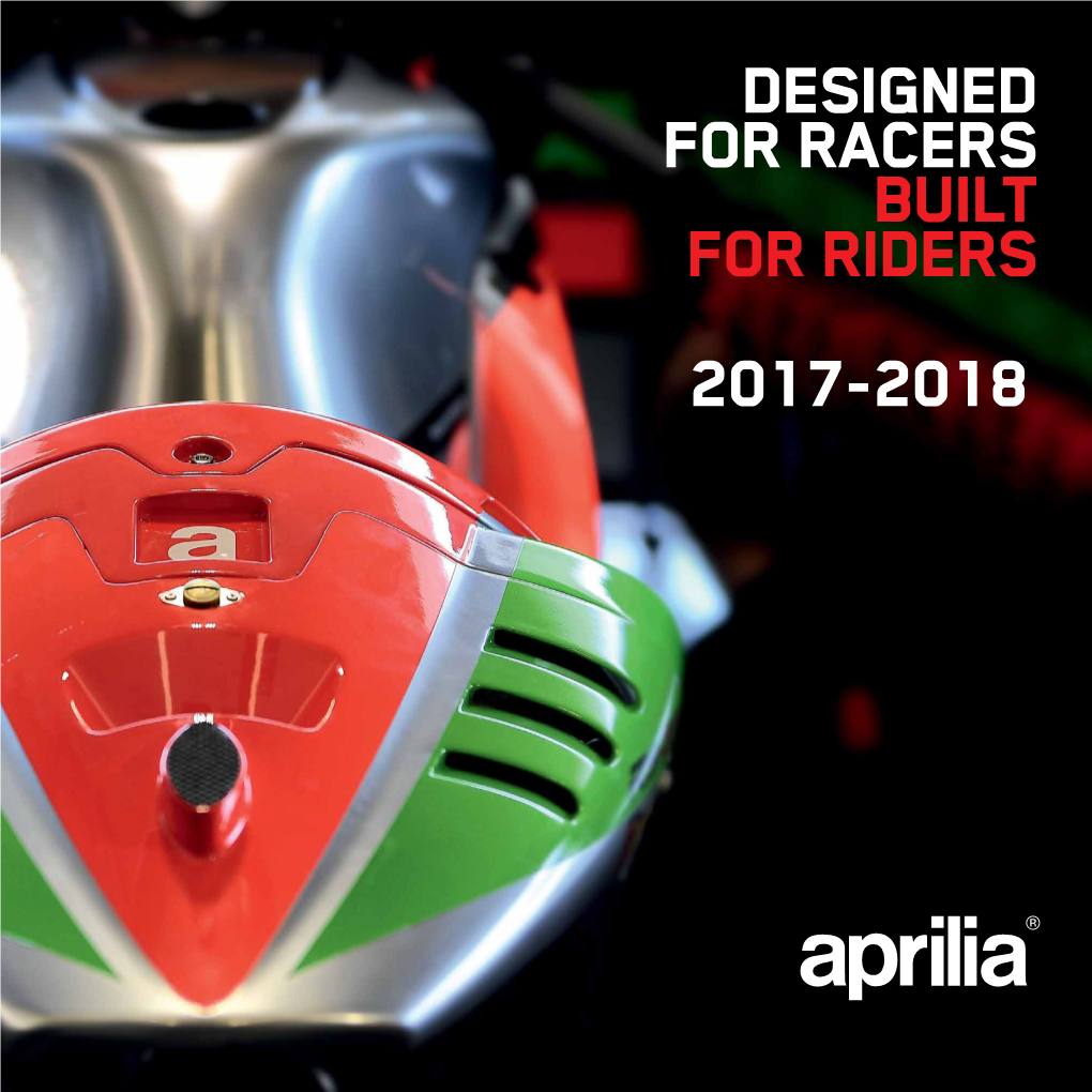 Designed for Racers Built for Riders 2017-2018