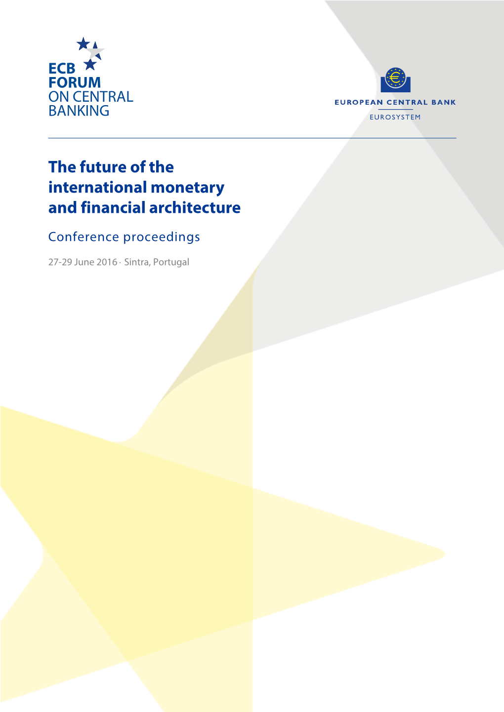 The Future of the International Monetary and Financial Architecture