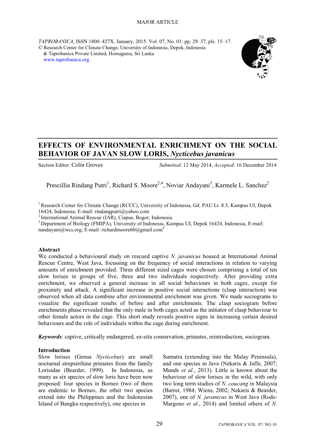 EFFECTS of ENVIRONMENTAL ENRICHMENT on the SOCIAL BEHAVIOR of JAVAN SLOW LORIS, Nycticebus Javanicus