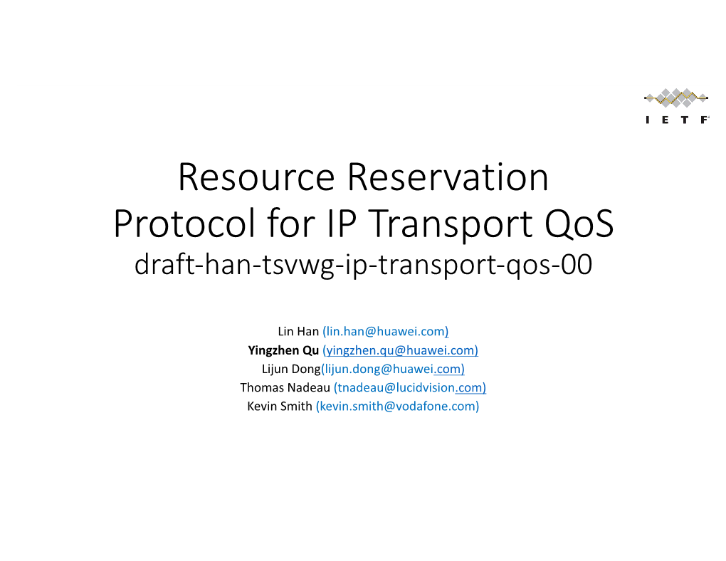 Resource Reservation Protocol for IP Transport Qos Draft-Han-Tsvwg-Ip-Transport-Qos-00
