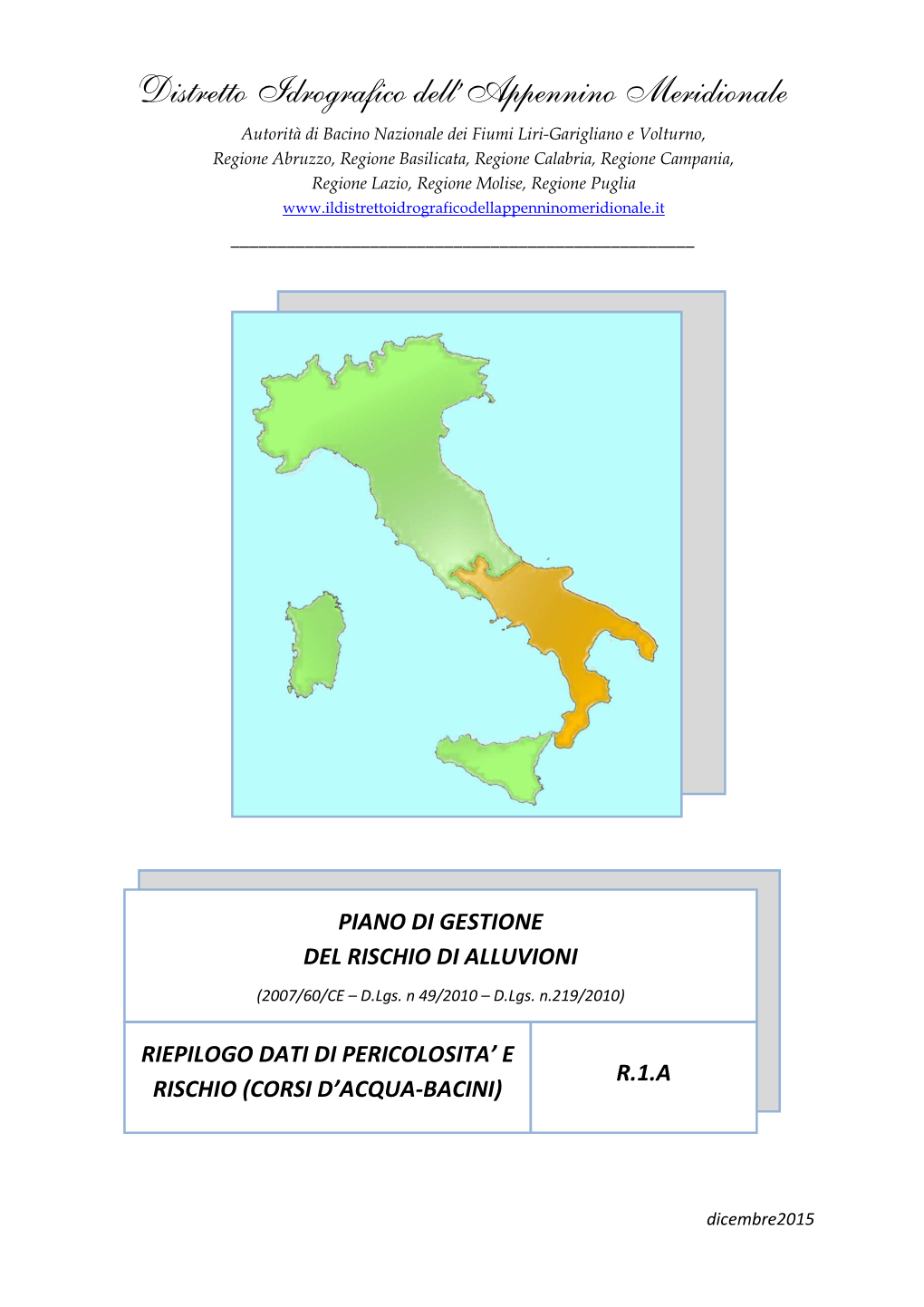 DISTRETTO IDROGRAFICO DELL'appennino MERIDIONALE Sintesi Dei Risultati Di Pericolosità E Rischio