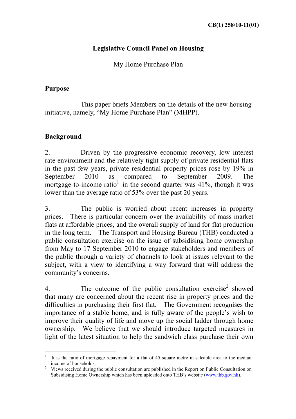 Legislative Council Panel on Housing My Home Purchase Plan Purpose This Paper Briefs Members on the Details of the New Housing I