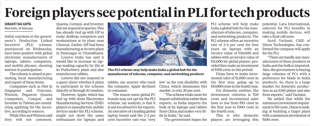 Foreign Players See Potential in PLI for Tech Products SURAJEET DAS GUPTA Quanta, Compal, and Inventec PLI Scheme Will Help Make Potential