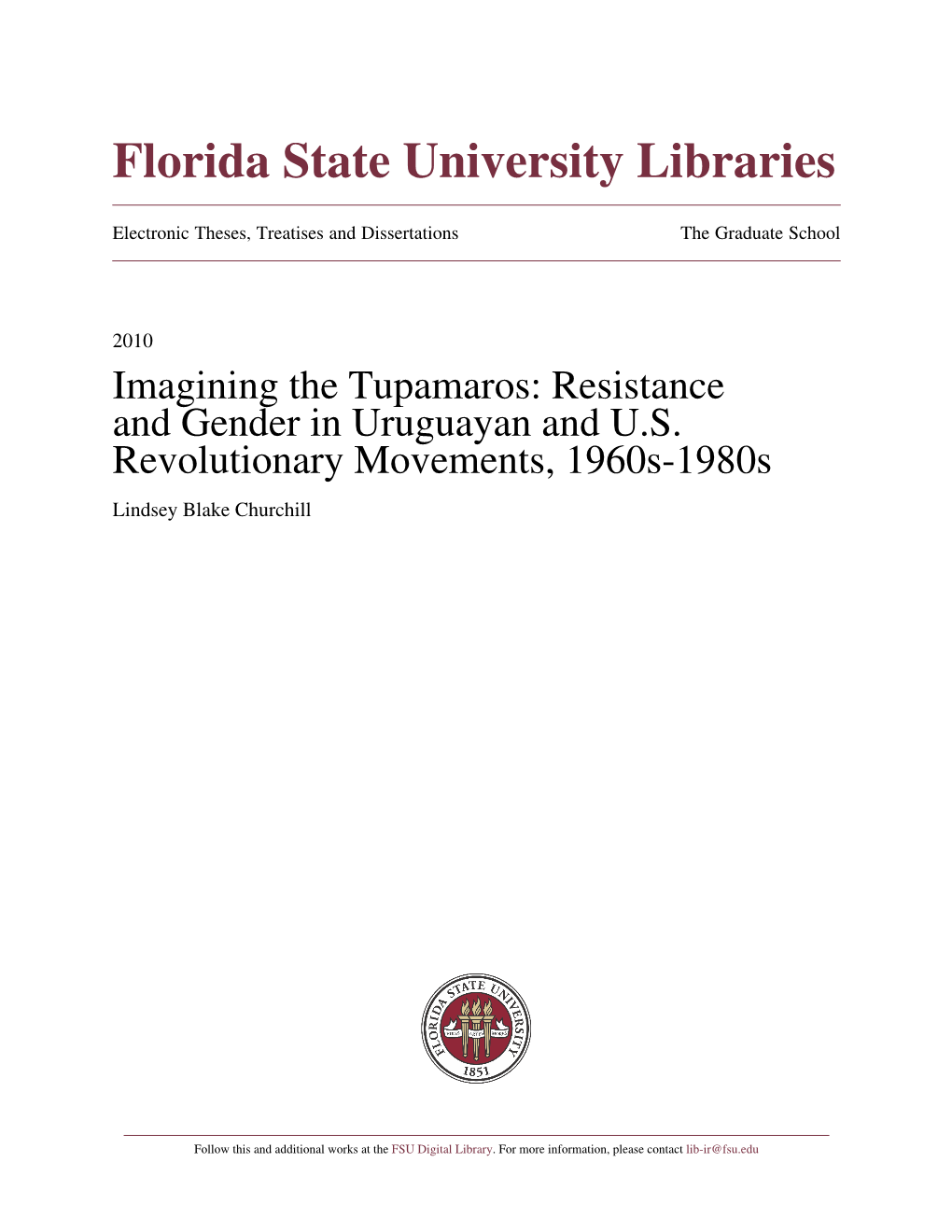 Imagining the Tupamaros: Resistance and Gender in Uruguayan and U.S. Revolutionary Movements, 1960S-1980S Lindsey Blake Churchill