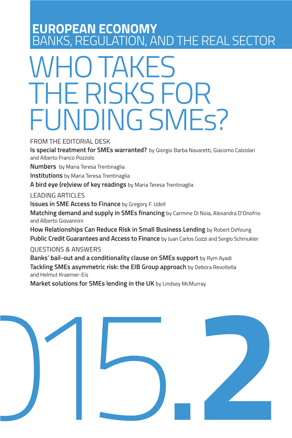 Who Takes the Risks for Funding Smes?