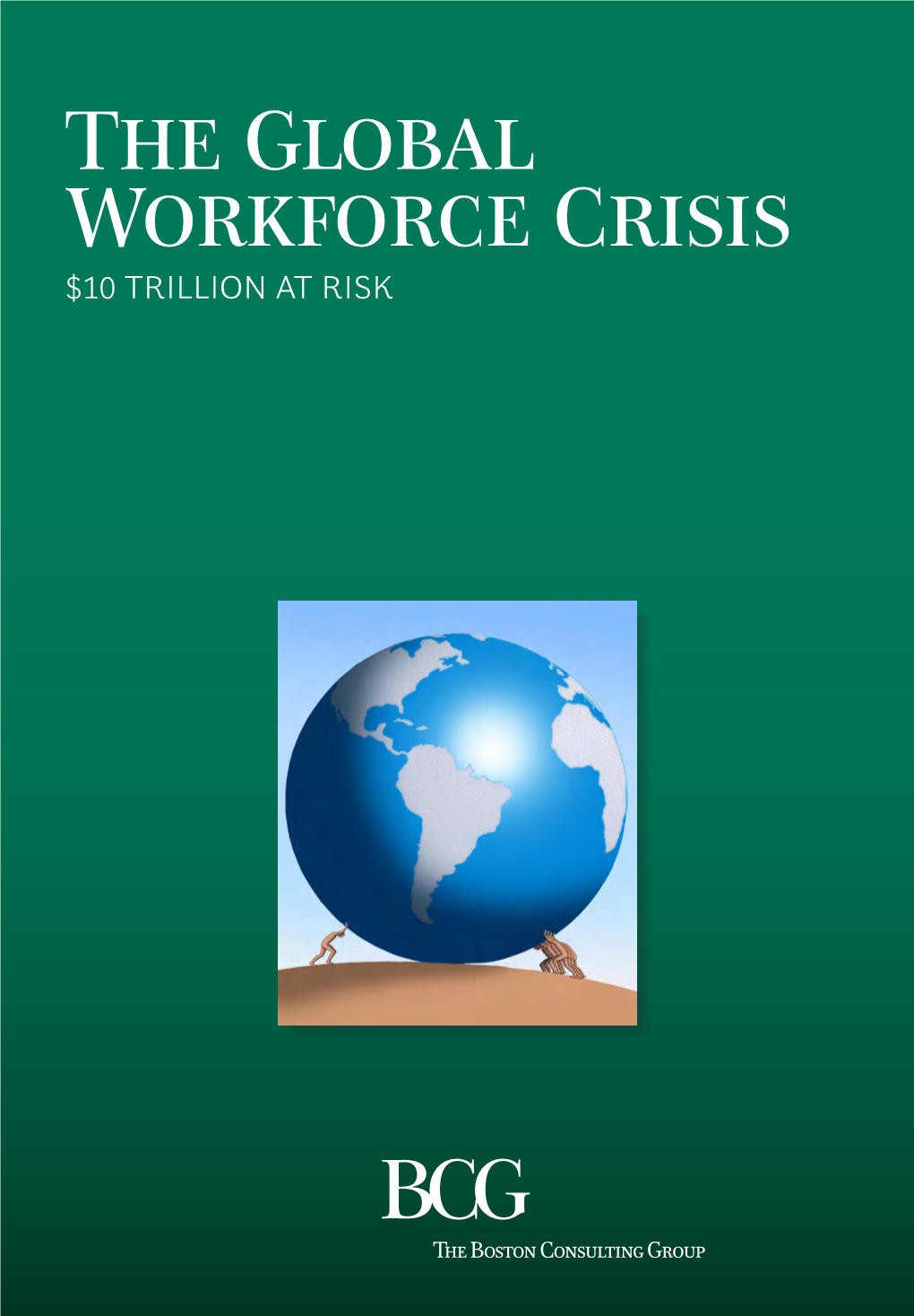 The Global Workforce Crisis