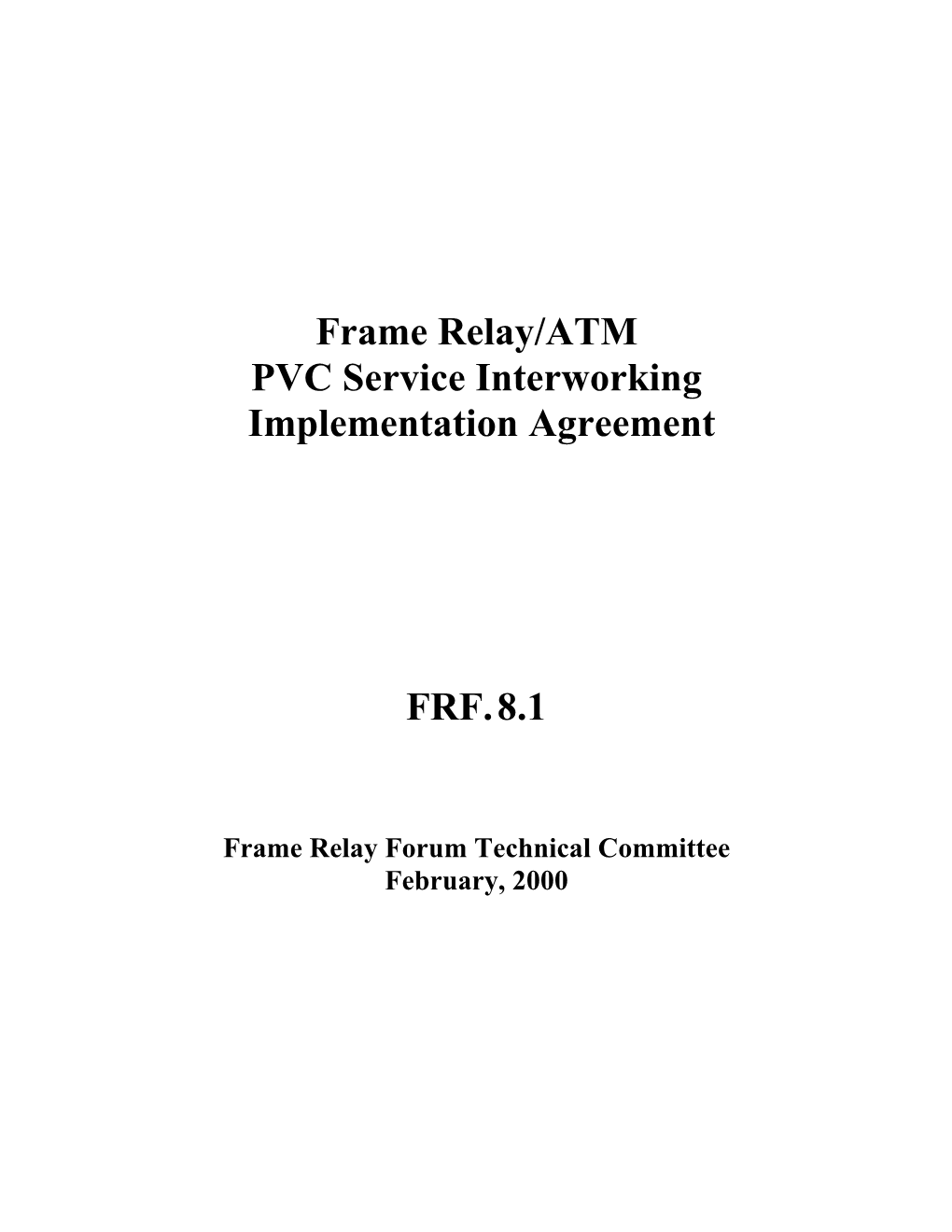 Frame Relay/ATM PVC Service Interworking Implementation Agreement FRF.8.1