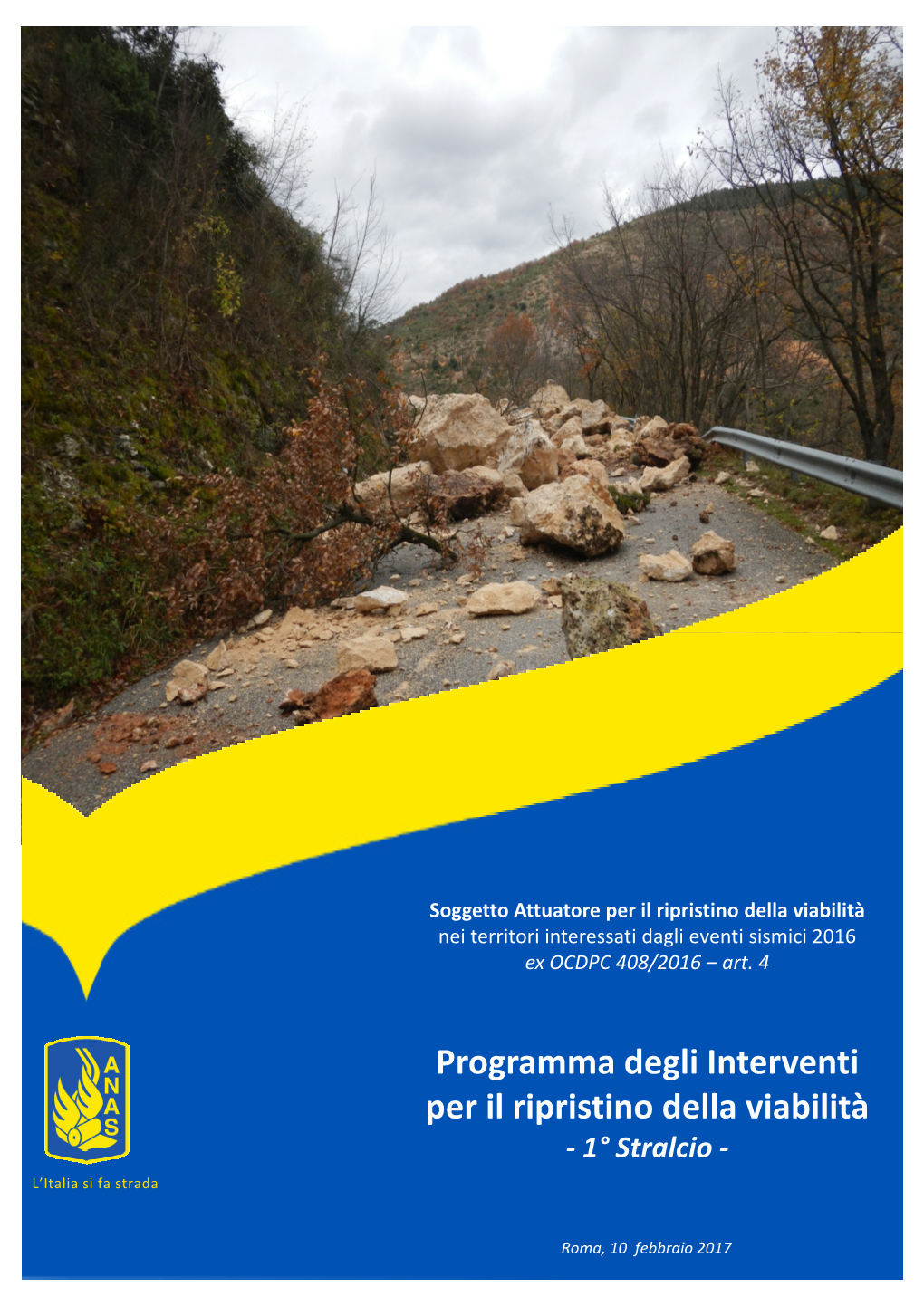 Programma Degli Interventi Per Il Ripristino Della Viabilità ‐ 1° Stralcio ‐ L’Italia Si Fa Strada