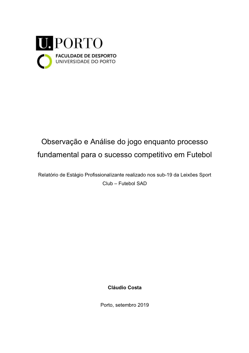 Observação E Análise Do Jogo Enquanto Processo Fundamental Para O Sucesso Competitivo Em Futebol