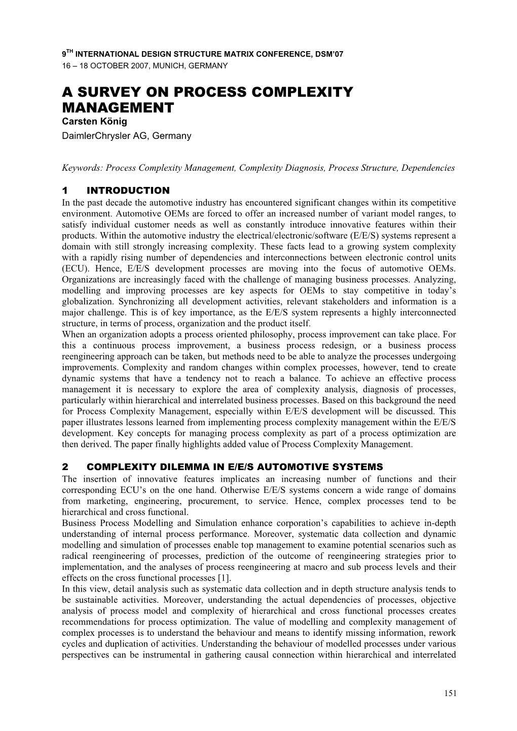 A SURVEY on PROCESS COMPLEXITY MANAGEMENT Carsten König Daimlerchrysler AG, Germany