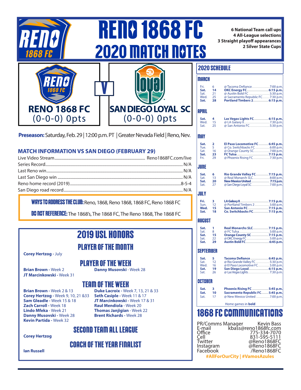 RENO 1868 FC 4 All-League Selections 3 Straight Playoff Appearances 2020 MATCH NOTES 2 Silver State Cups 2020 SCHEDULE