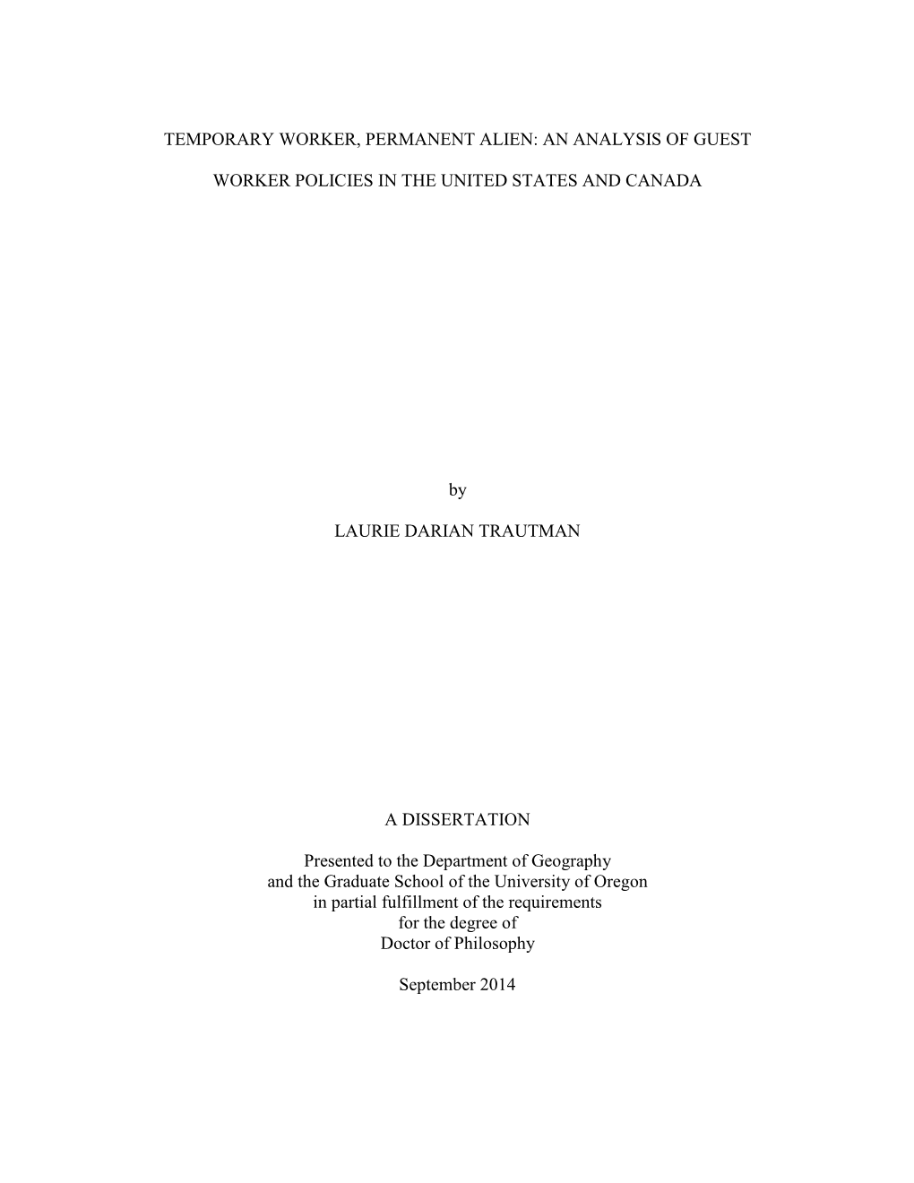 AN ANALYSIS of GUEST WORKER POLICIES in the UNITED STATES and CANADA by LAURIE DARIAN TRAUTMA