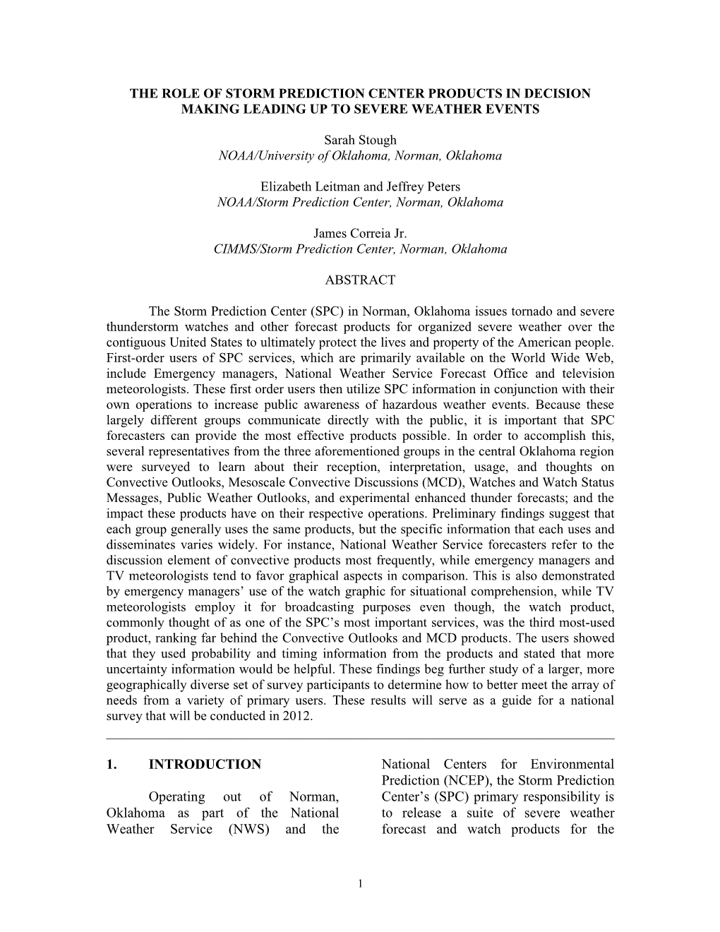 The Role of Storm Prediction Center Products in Decision Making Leading up to Severe Weather Events