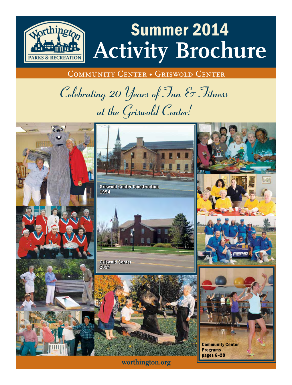 Activity Brochure Community Center • Griswold Center Celebrating 20 Years of Fun & Fitness at the Griswold Center!