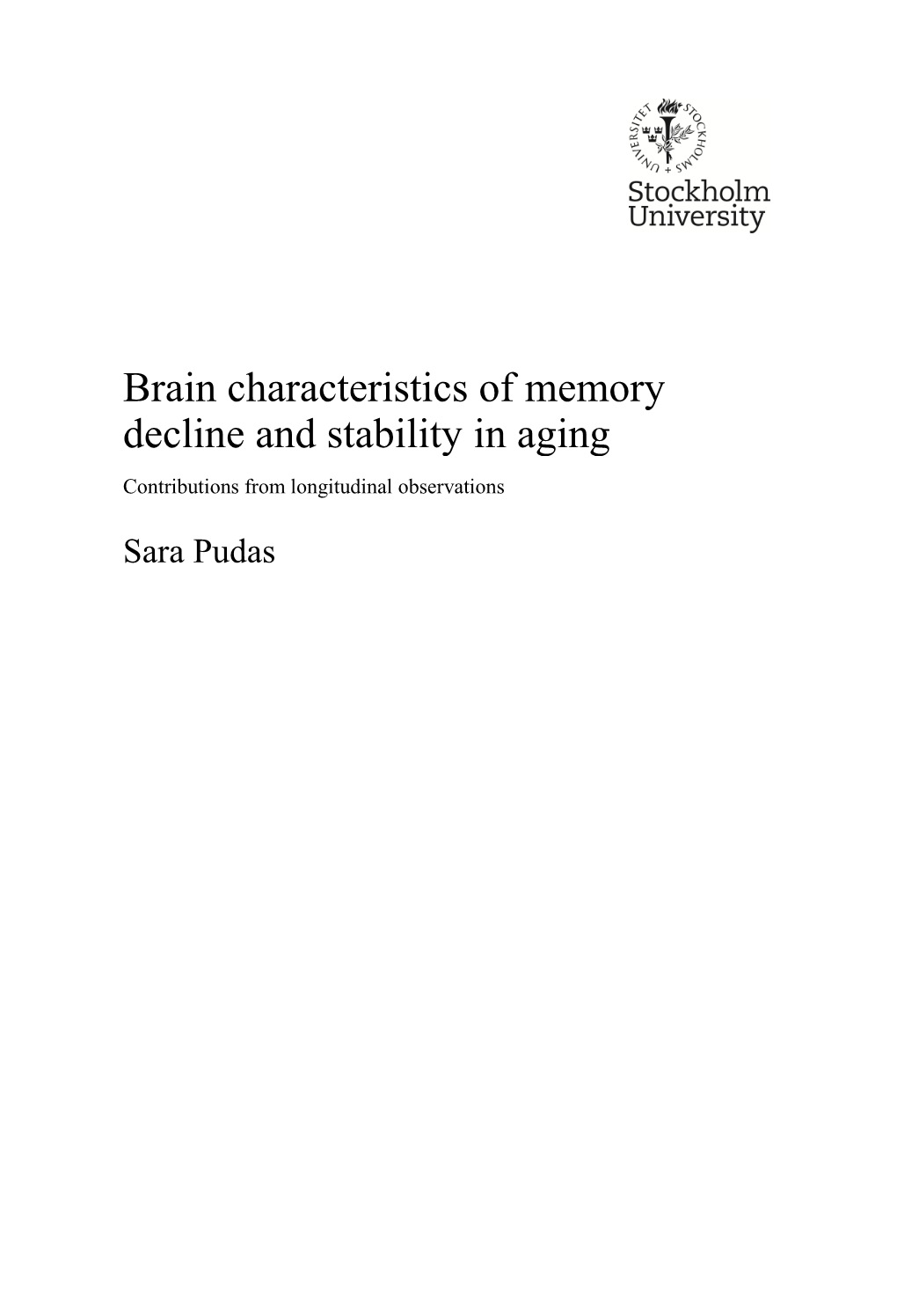 Brain Characteristics of Memory Decline and Stability in Aging Contributions from Longitudinal Observations