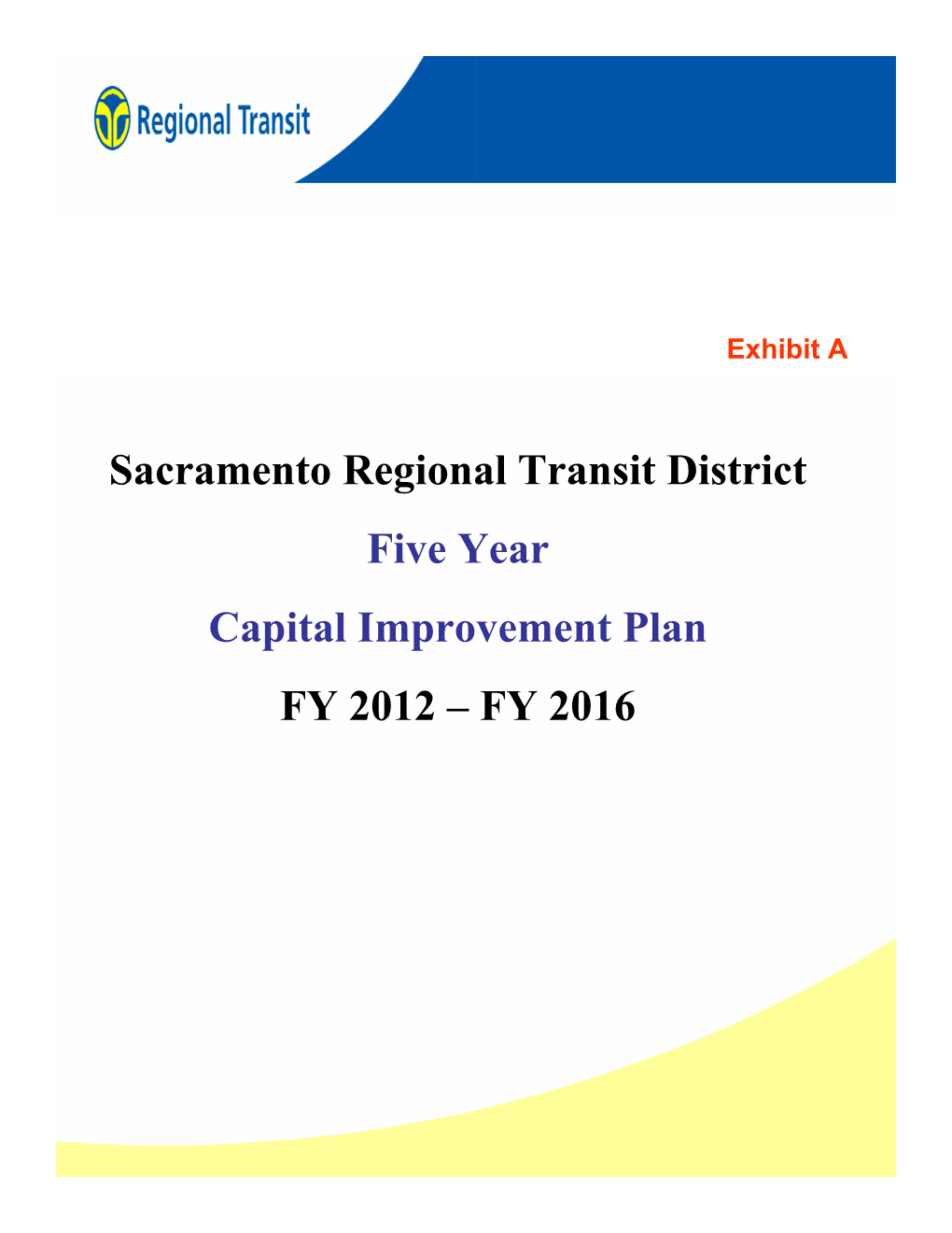 Sacramento Regional Transit District Five Year Capital Improvement Plan FY 2012 – FY 2016