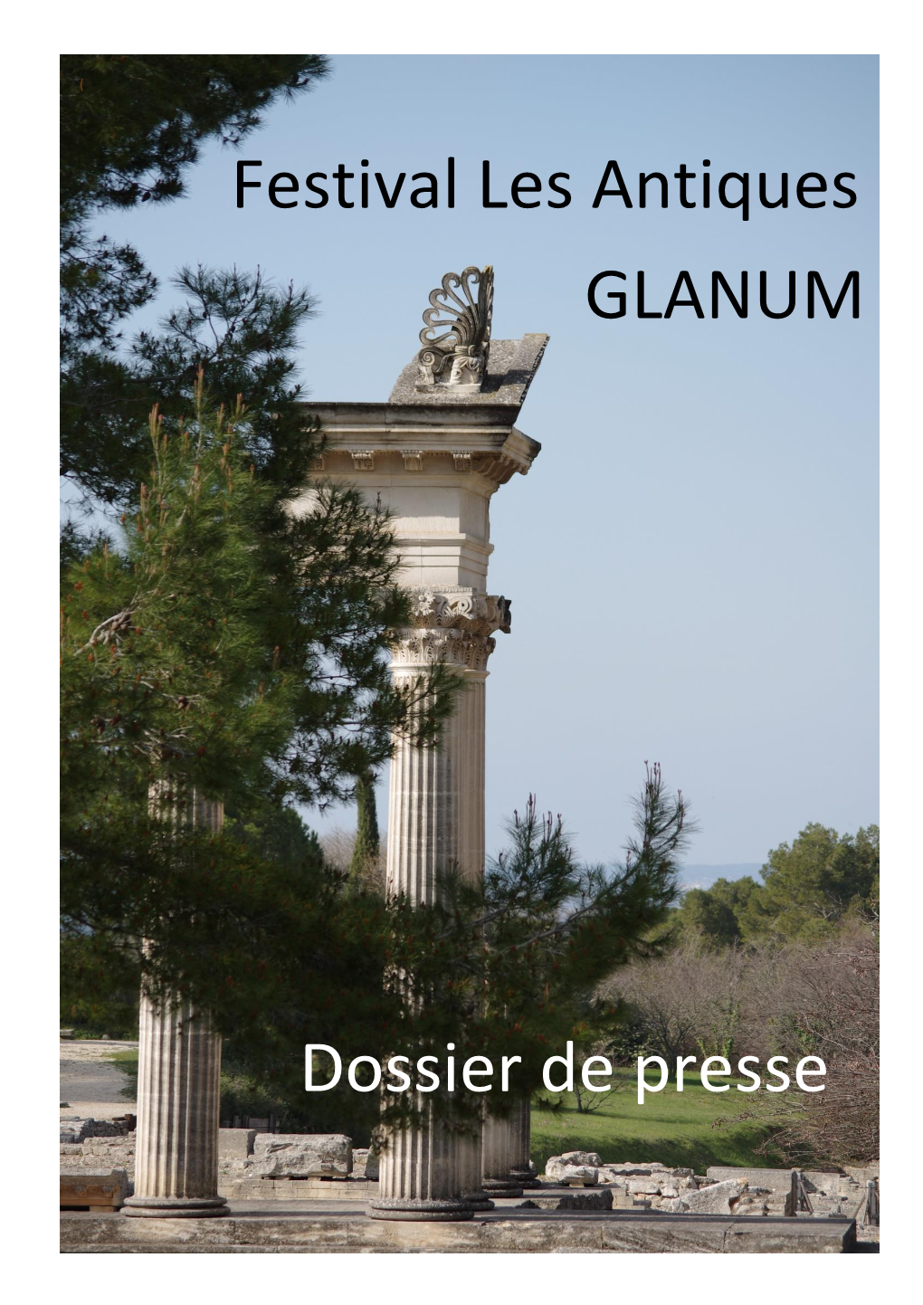Festival Les Antiques GLANUM Dossier De Presse