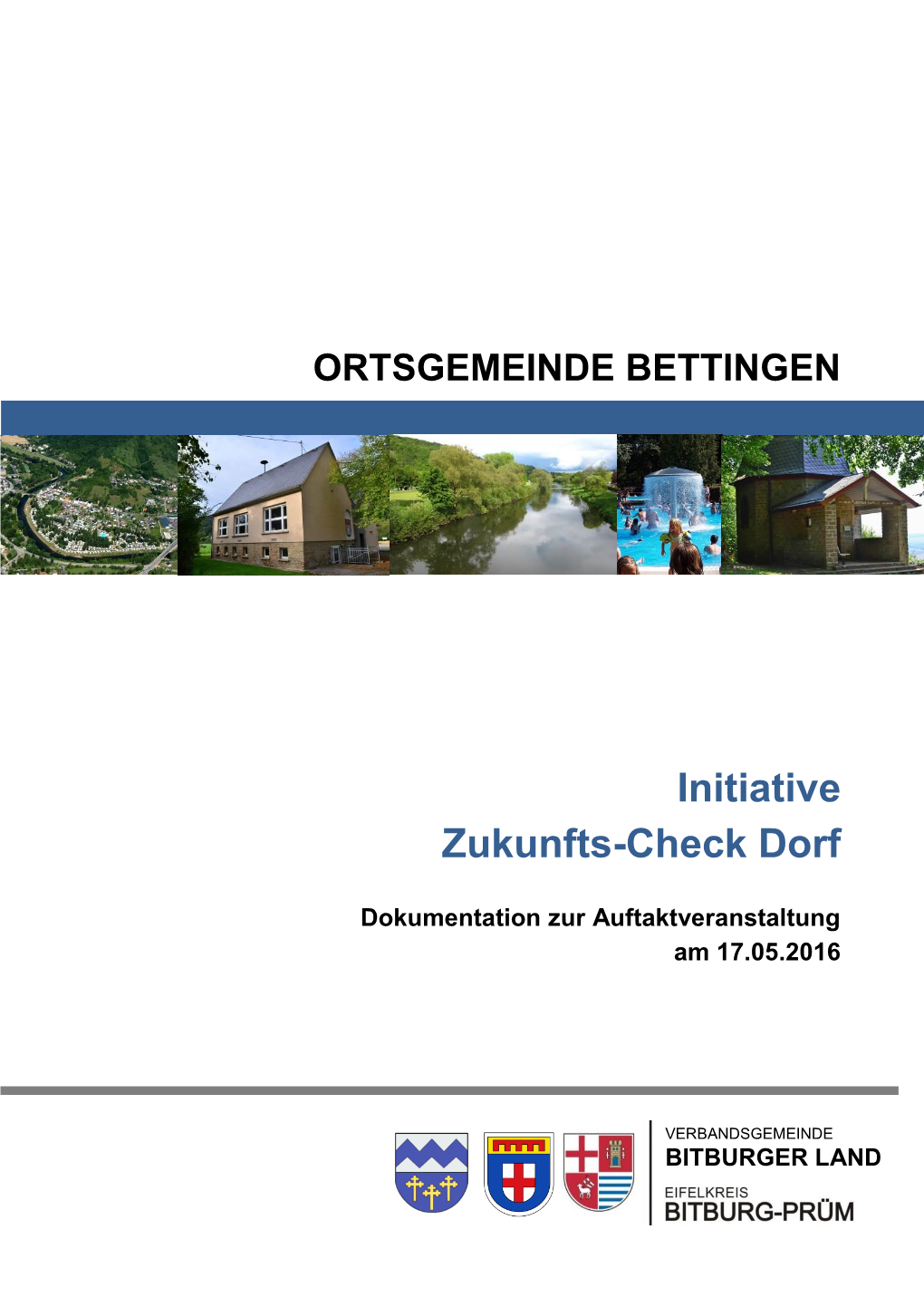 Initiative Zukunfts-Check-Dorf 3 Dokumentation Zur Auftaktveranstaltung Am 17.05.2016