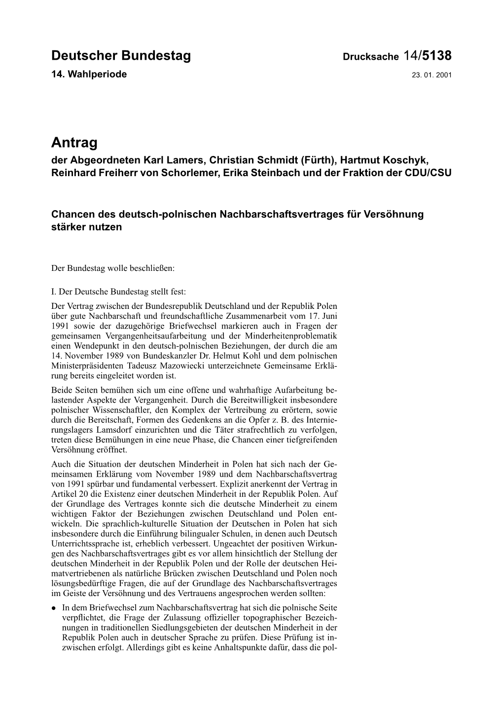 Antrag Der Abgeordneten Karl Lamers, Christian Schmidt (Fürth), Hartmut Koschyk, Reinhard Freiherr Von Schorlemer, Erika Steinbach Und Der Fraktion Der CDU/CSU