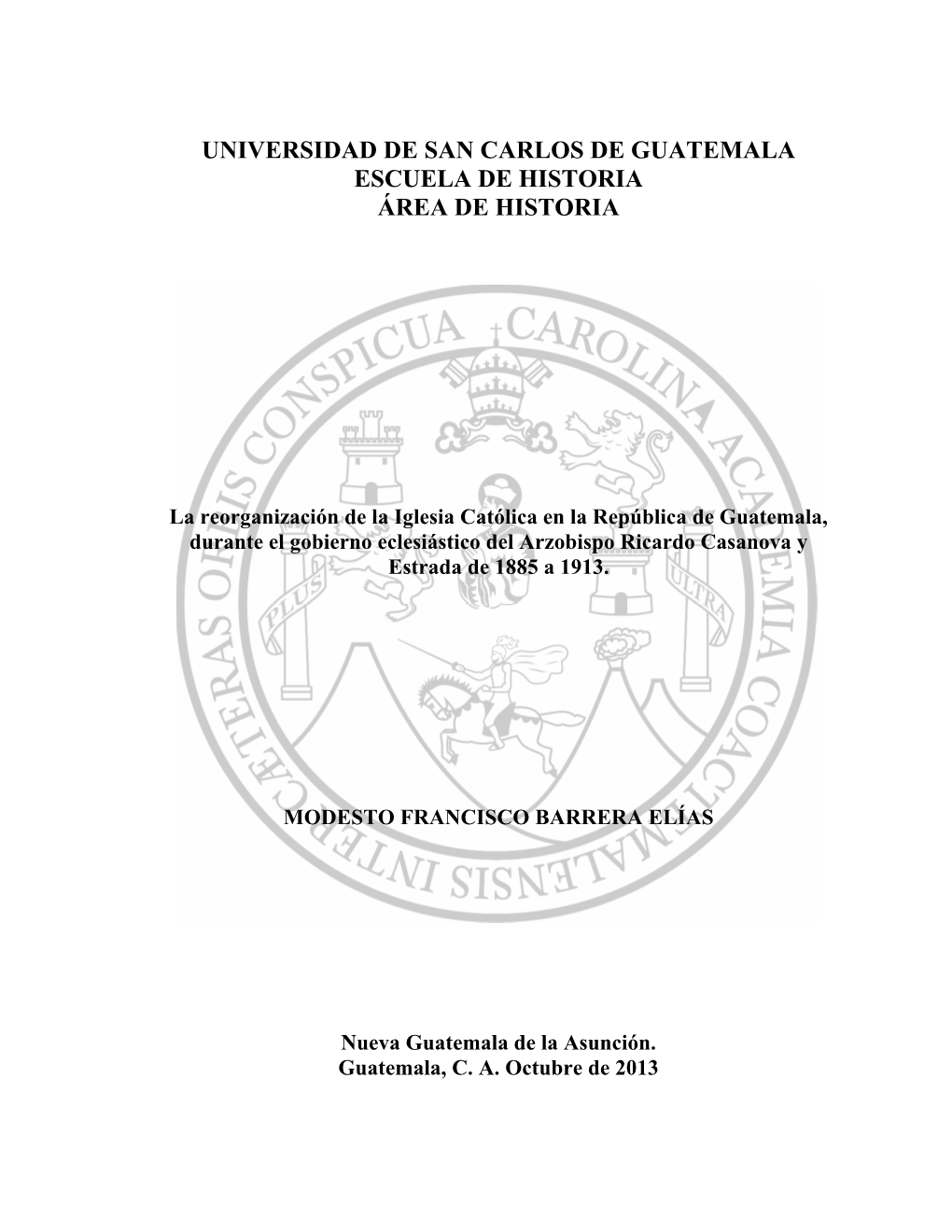 Universidad De San Carlos De Guatemala Escuela De Historia Área De Historia