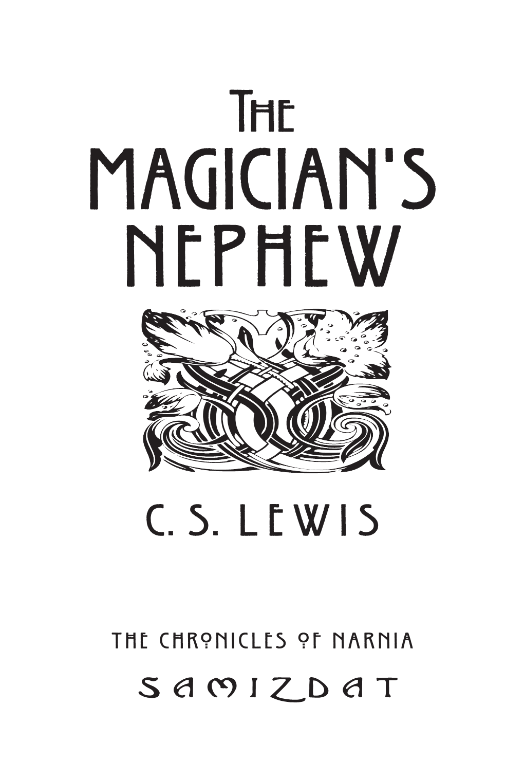 The Magician's Nephew. (First Published 1955) by C.S