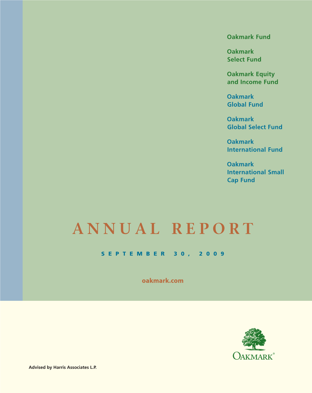 Annual Report [Funds] 09-30-2009 ED [AUX] | Cmashak | 03-Nov-09 18:24 | 09-27845-1.Aa | Sequence: 1 CHKSUM Content: 17428 Layout: 60999 Graphics: 7130 CLEAN