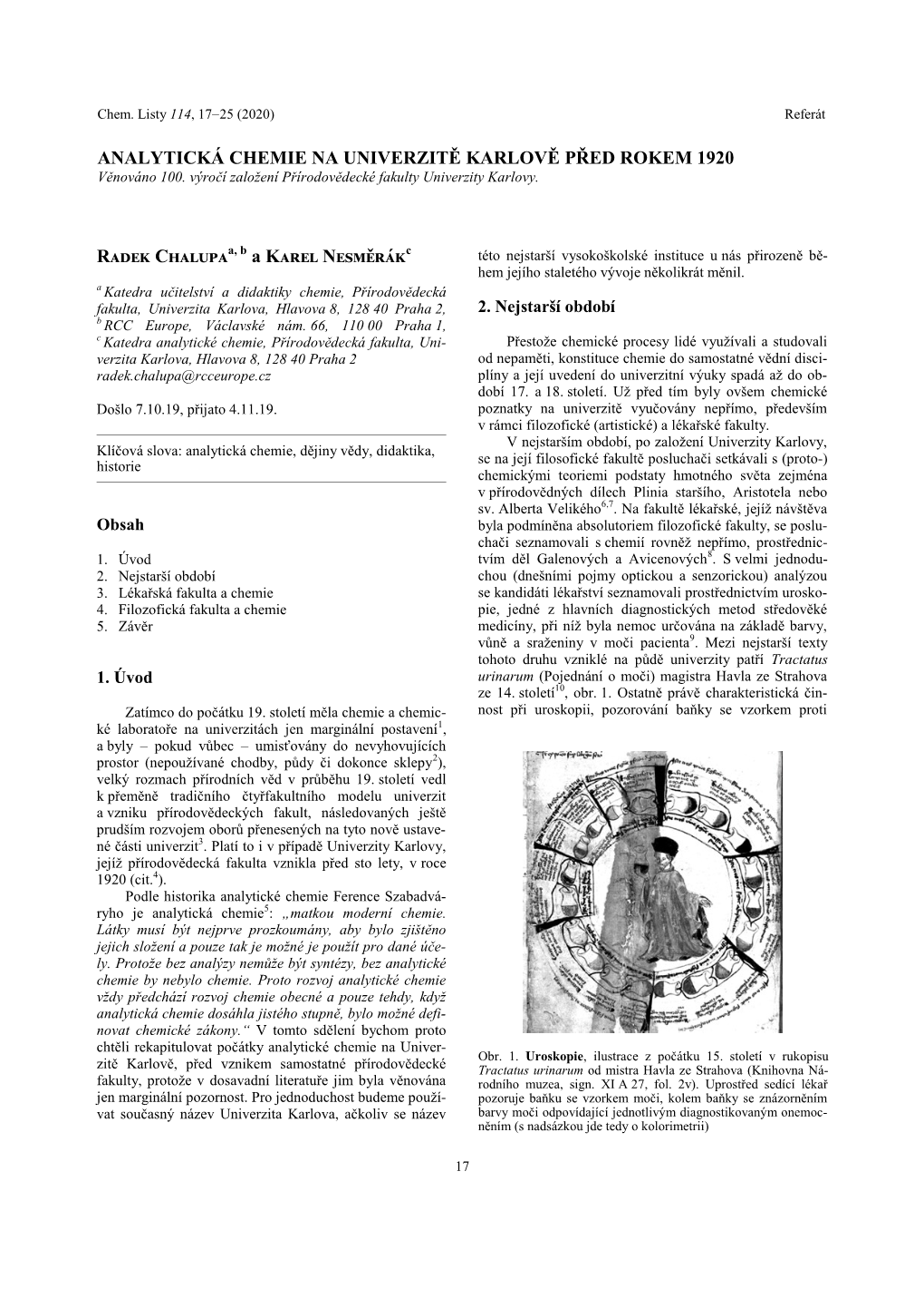 Radek Chalupaa, B a Karel Nesměrákc ANALYTICKÁ CHEMIE NA UNIVERZITĚ KARLOVĚ PŘED ROKEM 1920