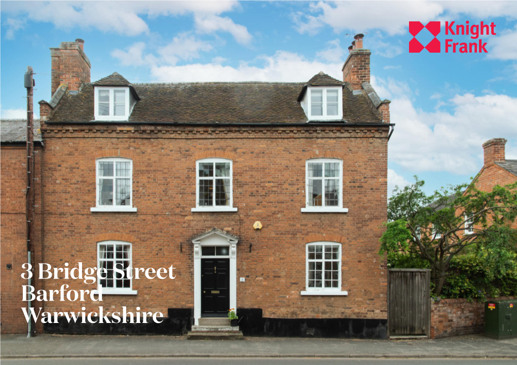 3 Bridge Street Barford Warwickshire 3 Bridge Street Is Situated in the Centre of the Highly-Regarded and Extremely Popular Village of Barford