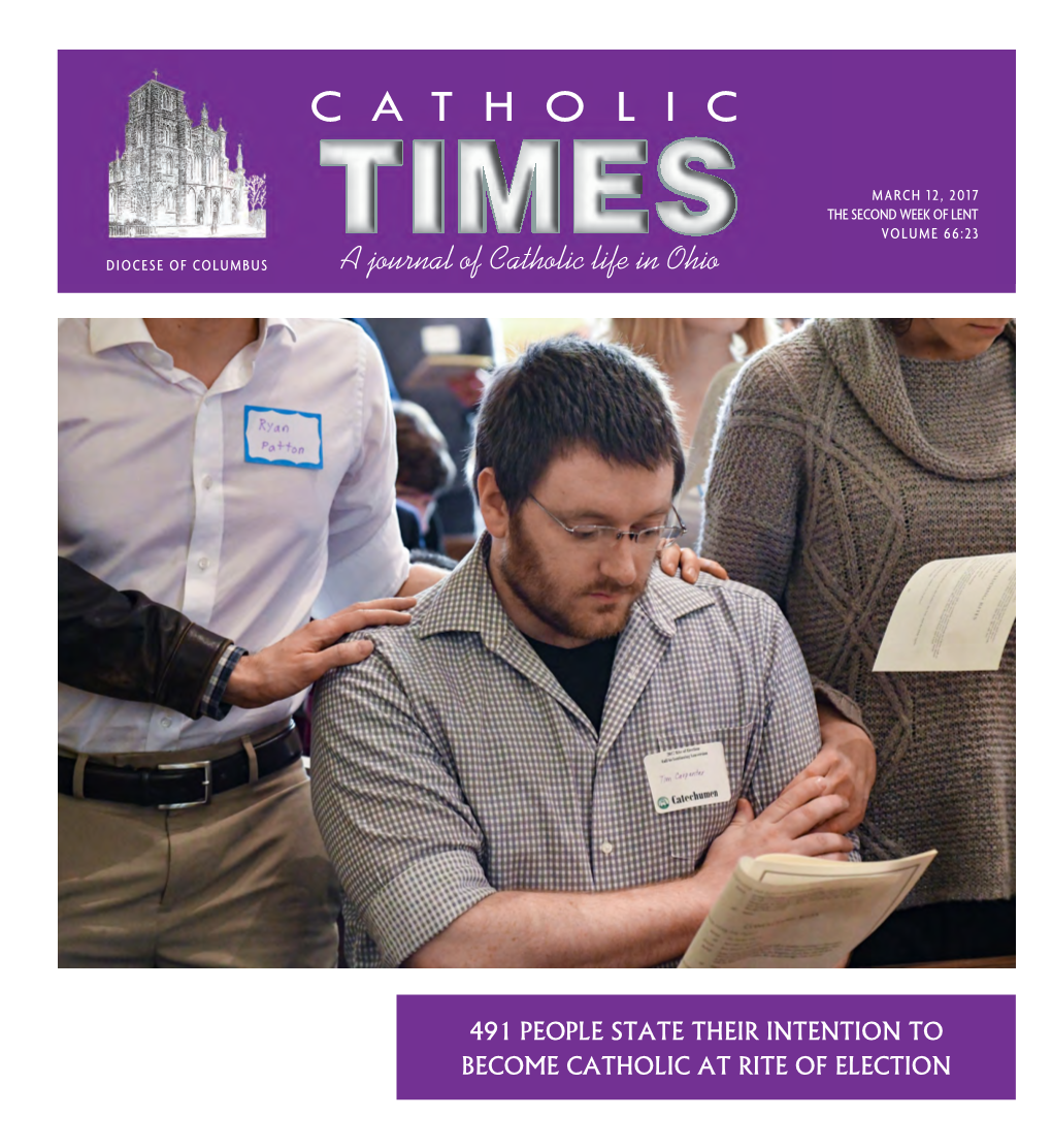 MARCH 12, 2017 the SECOND WEEK of LENT TIMES VOLUME 66:23 DIOCESE of COLUMBUS a Journal of Catholic Life in Ohio