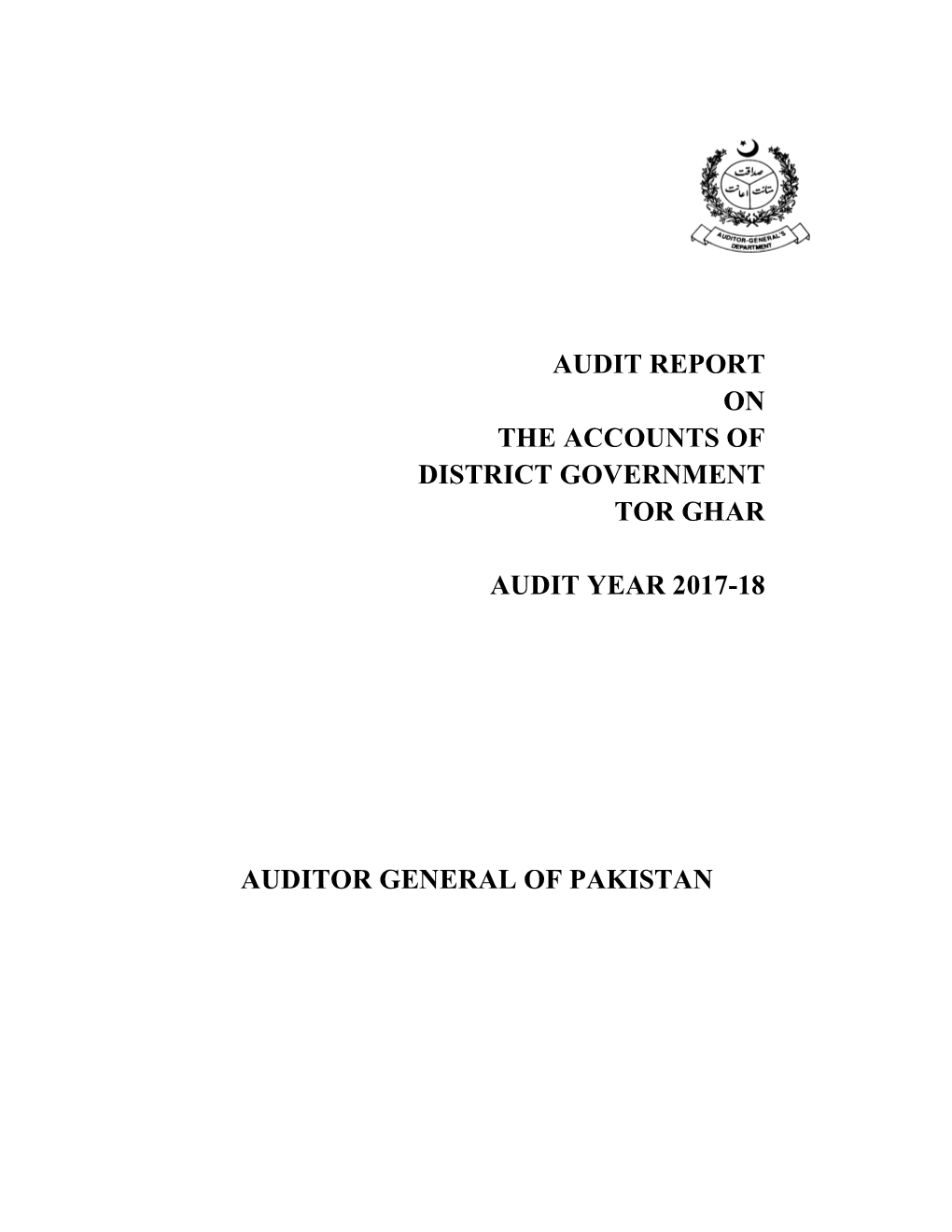 Audit Report on the Accounts of District Government Tor Ghar