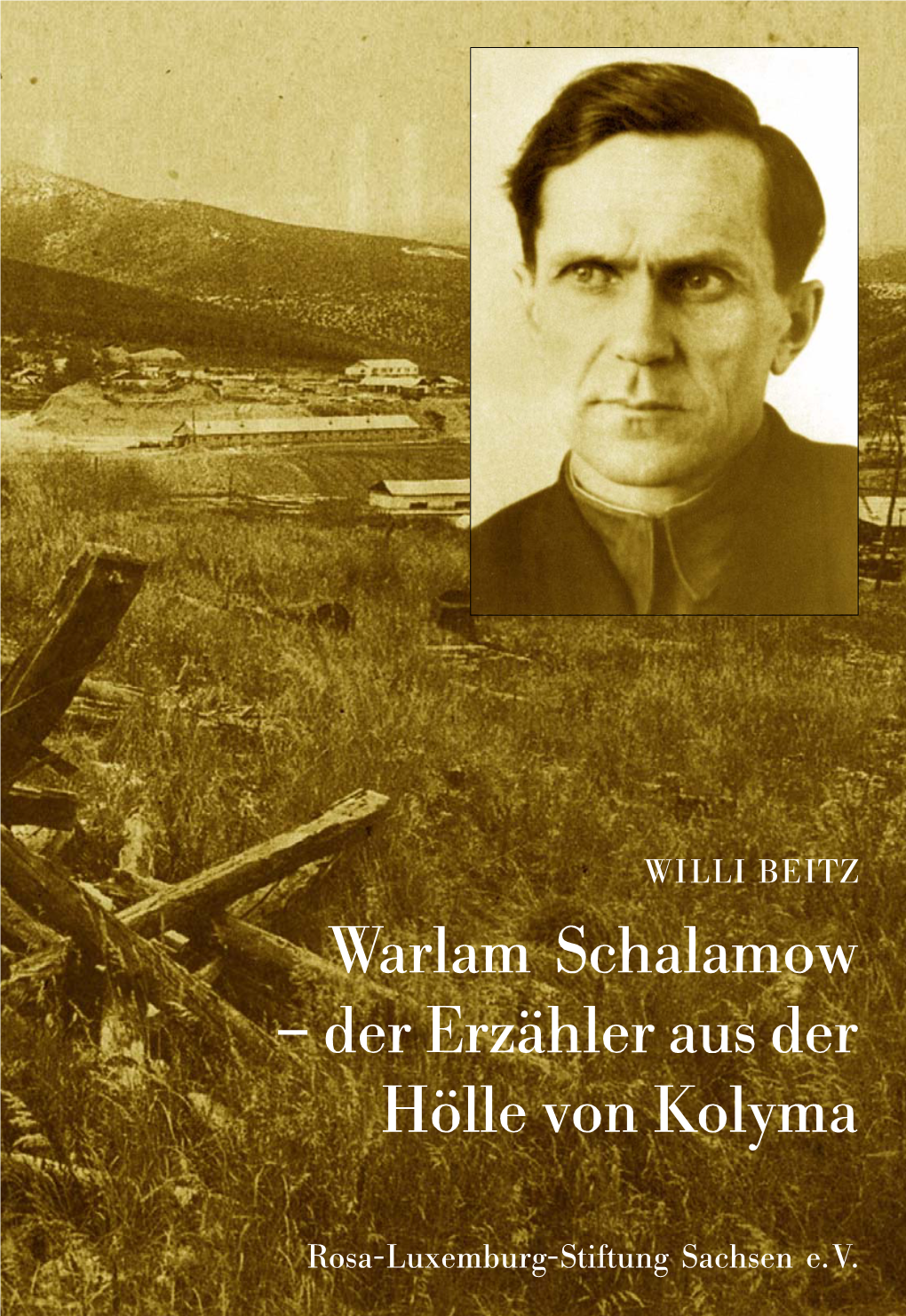 Warlam Schalamow – Der Erzähler Aus Der Hölle Von Kolyma