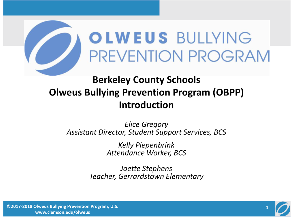 Berkeley County Schools Olweus Bullying Prevention Program (OBPP) Introduction