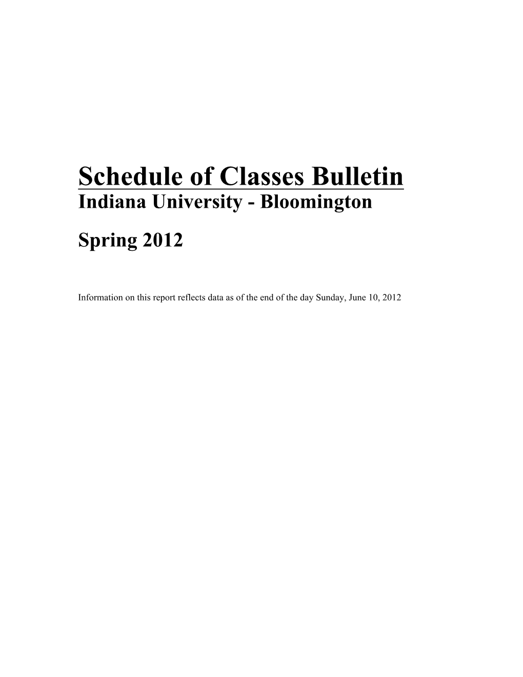 Schedule of Classes Bulletin Indiana University - Bloomington Spring 2012