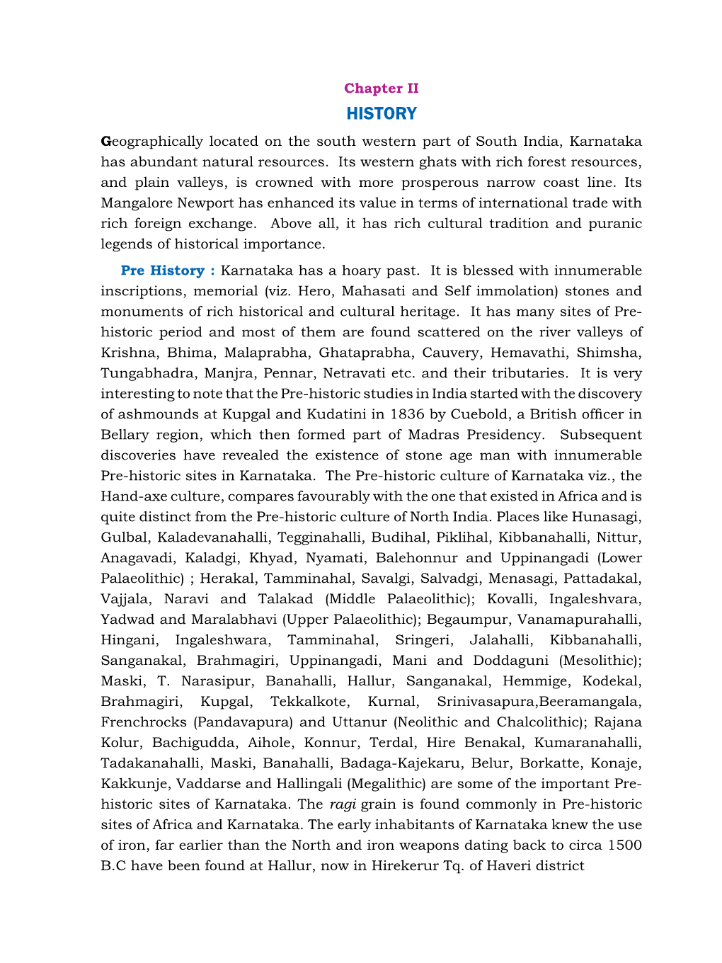 HISTORY Geographically Located on the South Western Part of South India, Karnataka Has Abundant Natural Resources