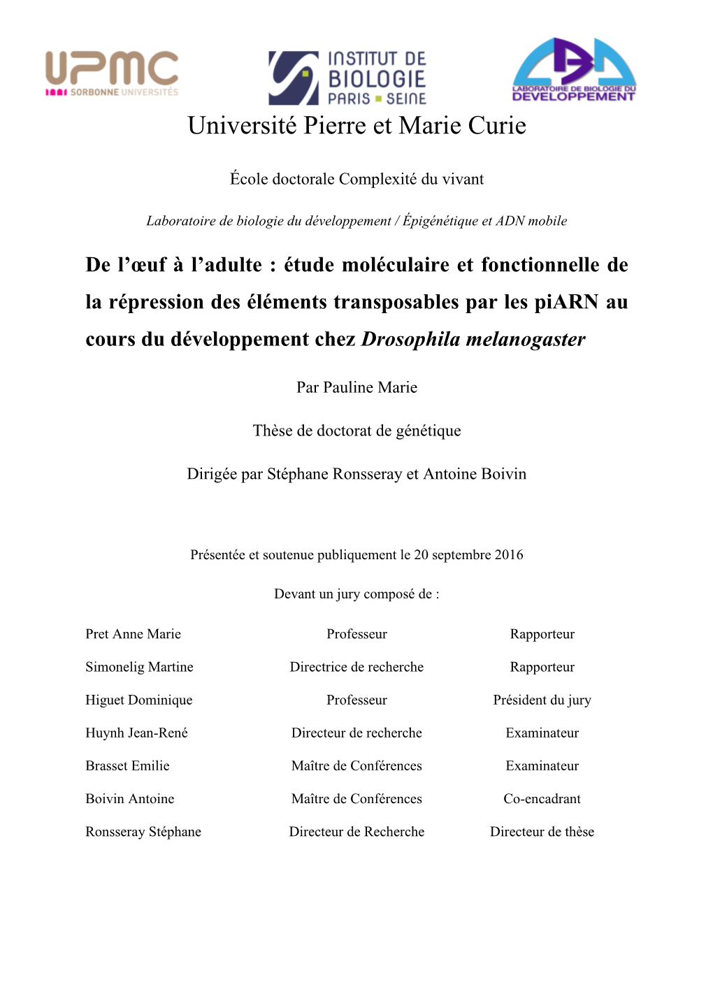 De L'œuf À L'adulte: Étude Moléculaire Et Fonctionnelle De La Répression Des Éléments Transposables Par Les Piarn Au Cours Du Développement Chez Drosophila Melanogaster