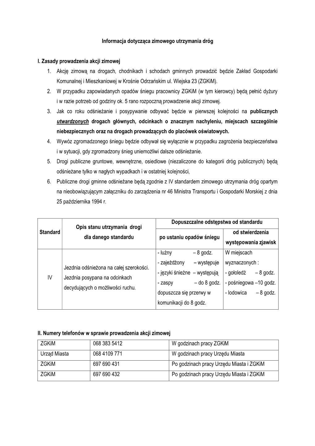 Informacja Dotycząca Zimowego Utrzymania Dróg I. Zasady