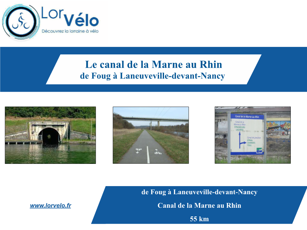 Le Canal De La Marne Au Rhin De Foug À Laneuveville-Devant-Nancy