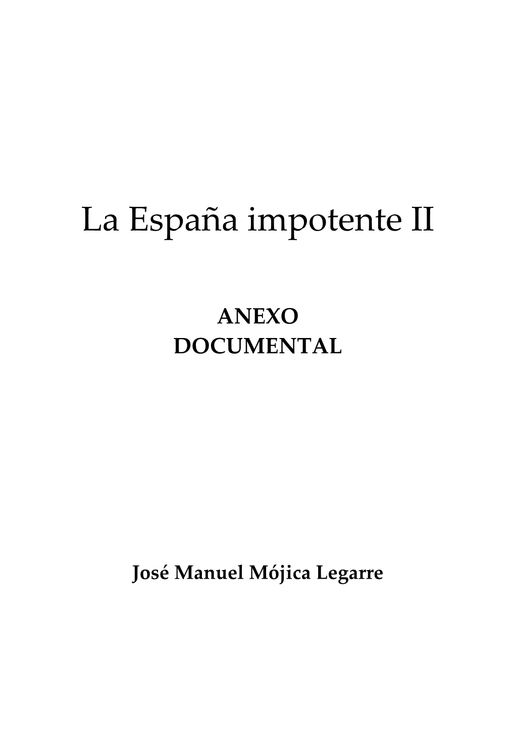 La España Impotente II (Anexo Documental)