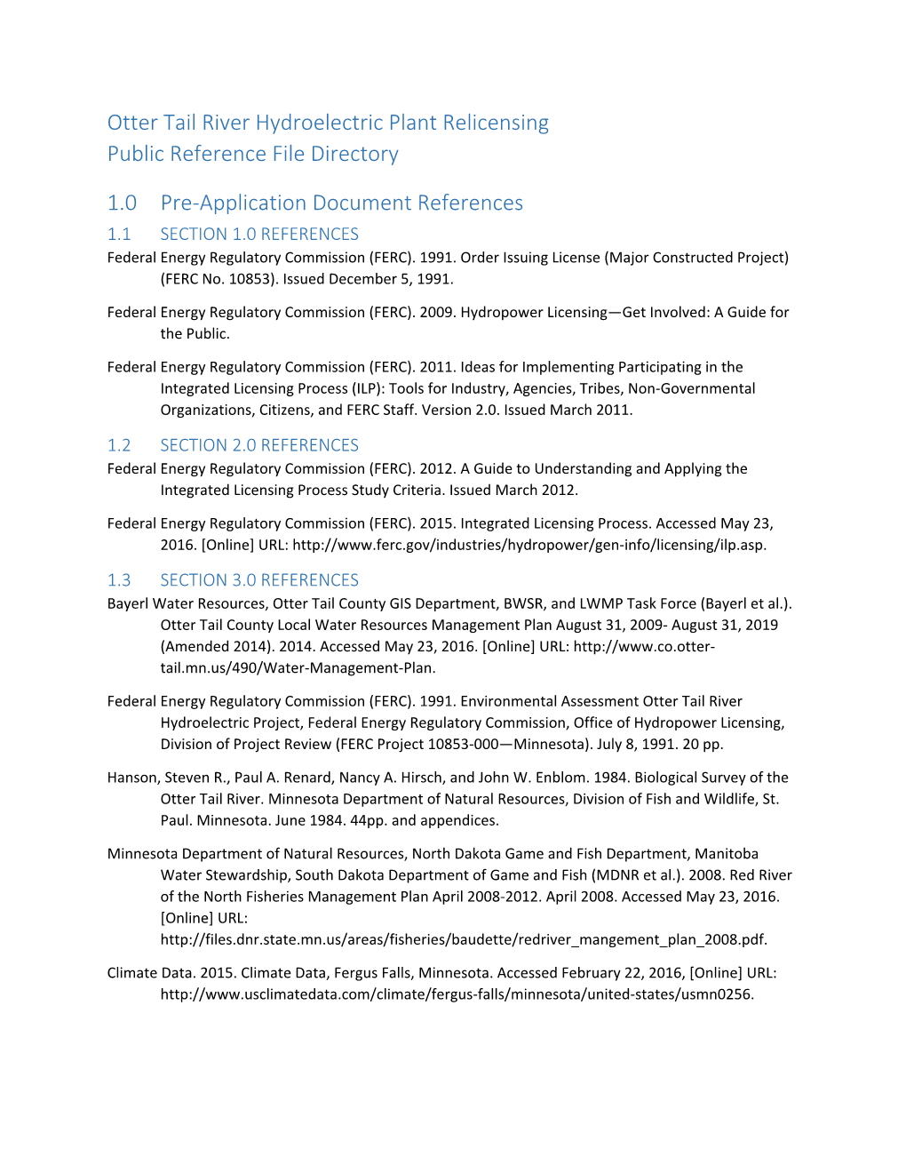 Otter Tail River Hydroelectric Plant Relicensing Public Reference File Directory 1.0 Pre-Application Document References