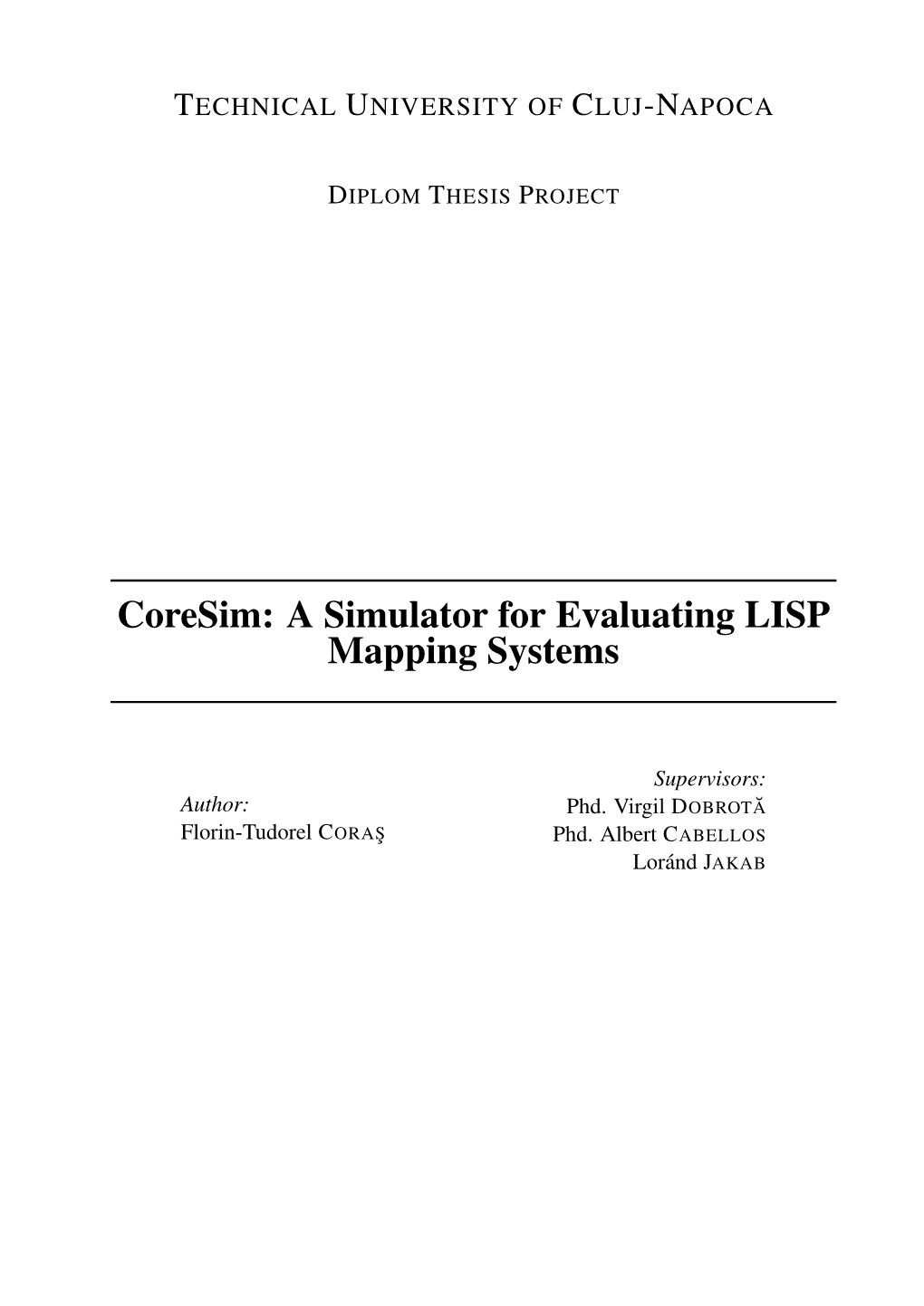 Coresim: a Simulator for Evaluating LISP Mapping Systems