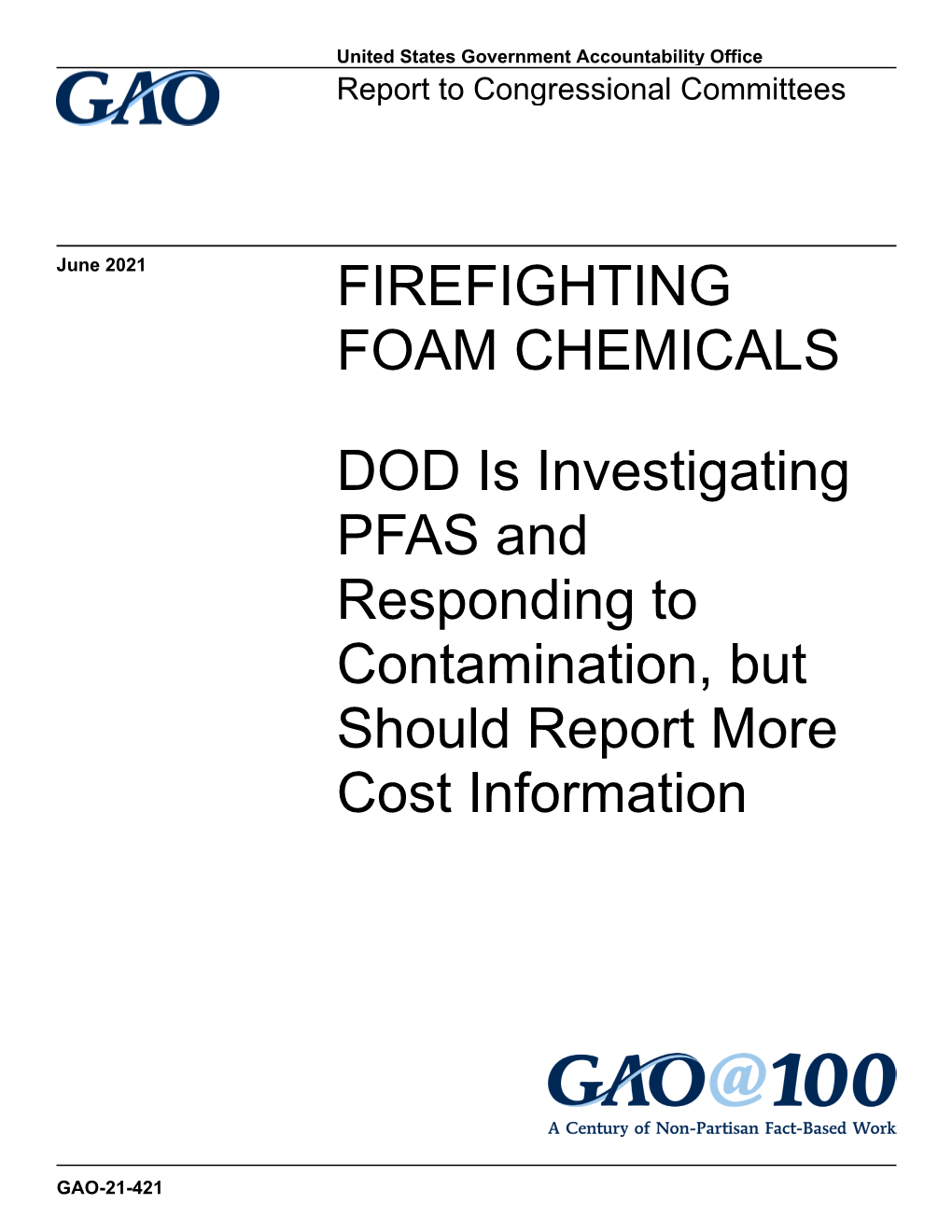 FIREFIGHTING FOAM CHEMICALS DOD Is Investigating PFAS and Responding To