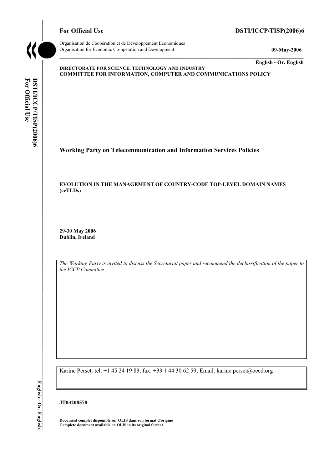 For Official Use DSTI/ICCP/TISP(2006)6 Working Party on Telecommunication and Information Services Policies DSTI/ICCP/TISP(2006)