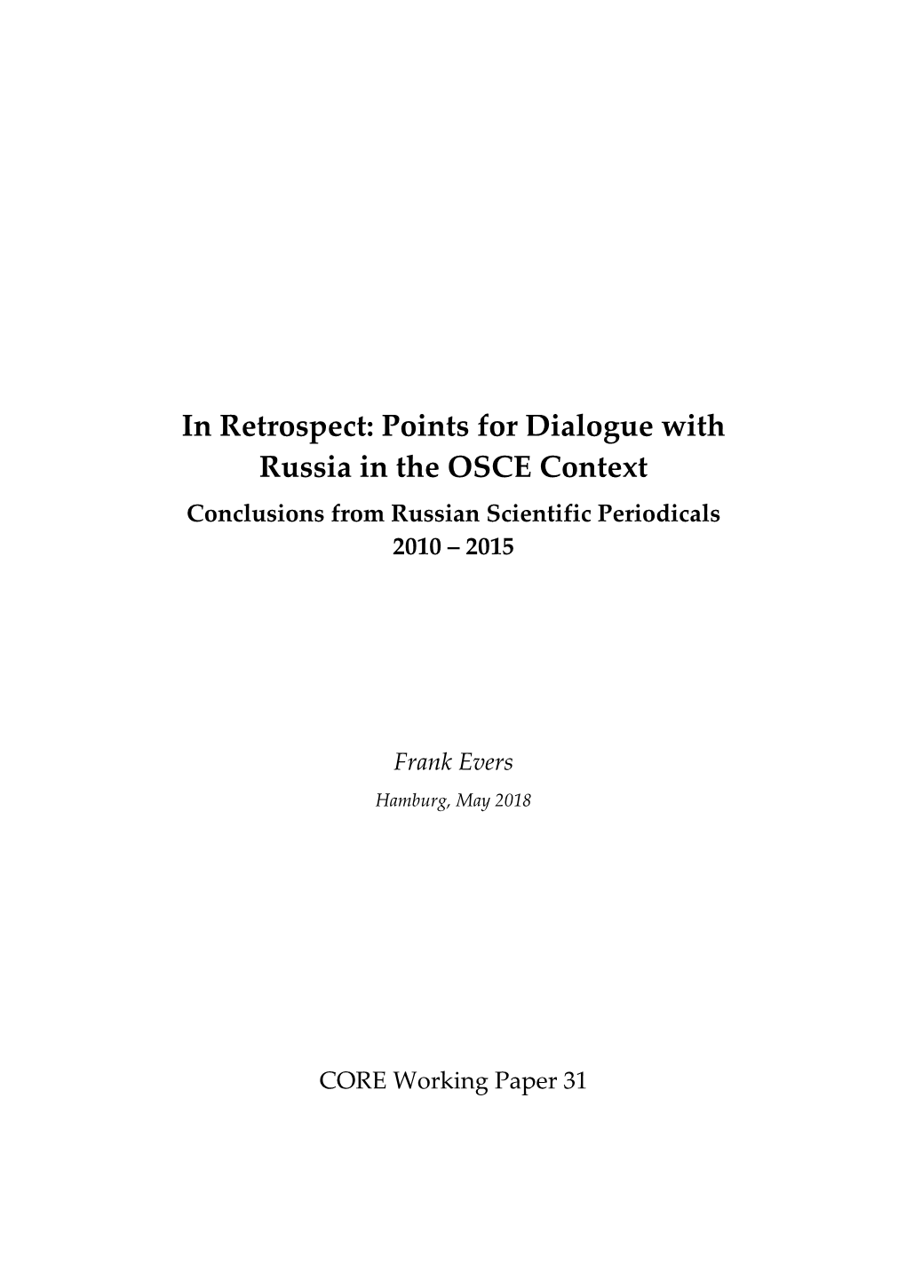 In Retrospect: Points for Dialogue with Russia in the OSCE Context Conclusions from Russian Scientific Periodicals 2010 – 2015