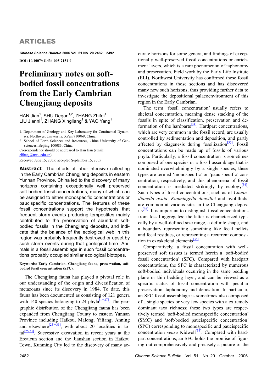 Preliminary Notes on Soft- Bodied Fossil Concentrations from the Early